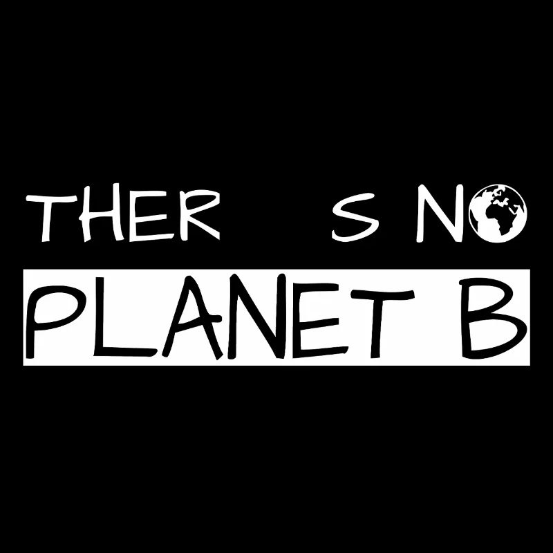 There is no Planet B
