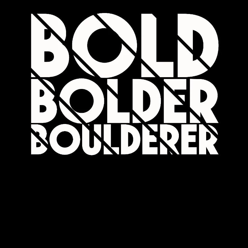 Bouldern Bold Bolder Boulderer