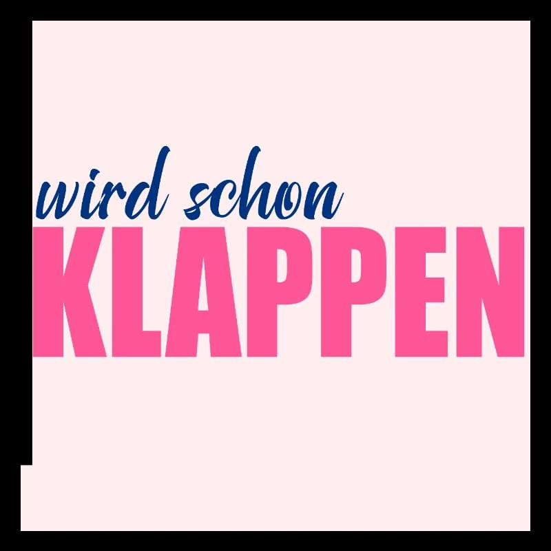 Wird schon klappen Optimismus