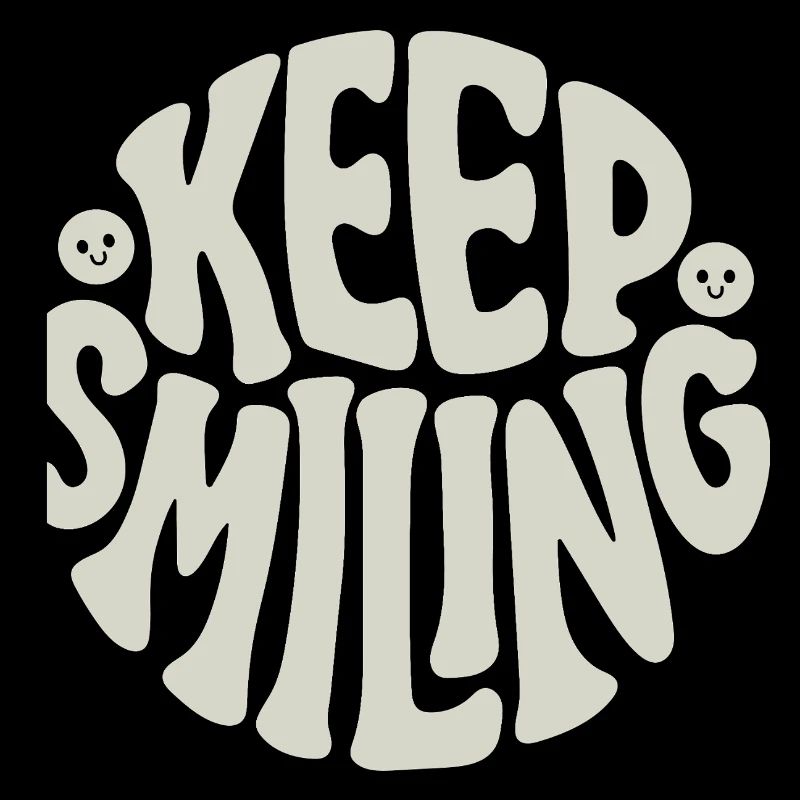 Keep Smiling Bold Typography Positive Quote