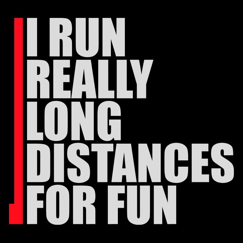 I Run Really Long Distances For Fun Marathon Sport