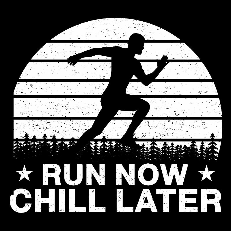 Marathon Runner Run Now Chill Later Running Gift