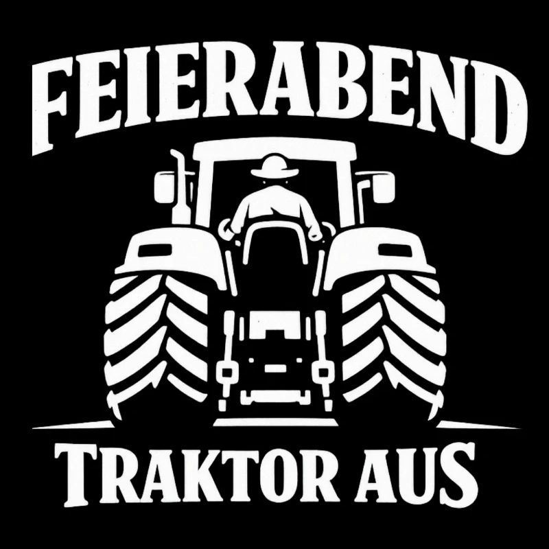 Feierabend Traktor Aus