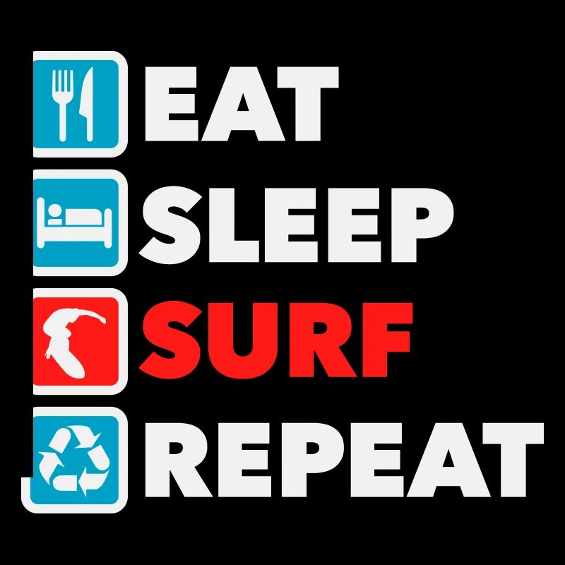 Eat Sleep Surf Repeat