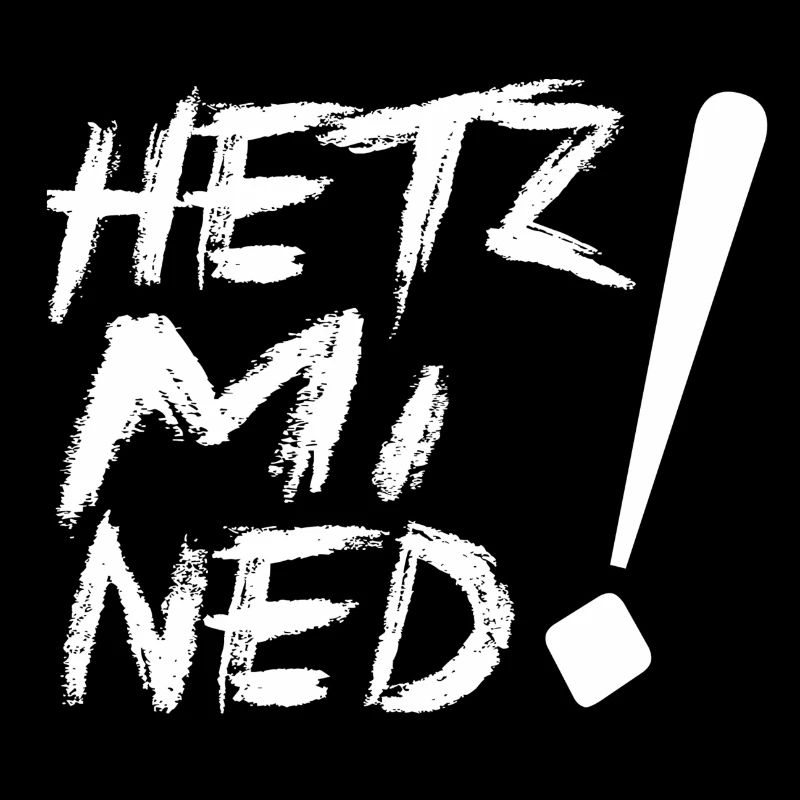 HETZ MI NED!