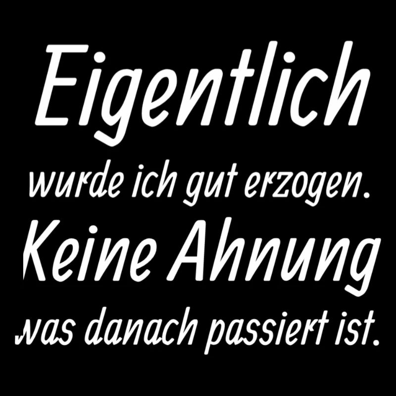 Eigentlich gut erzogen Zitatshirt 