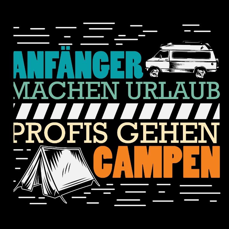 Camper Camping Wohnwagen Spruch