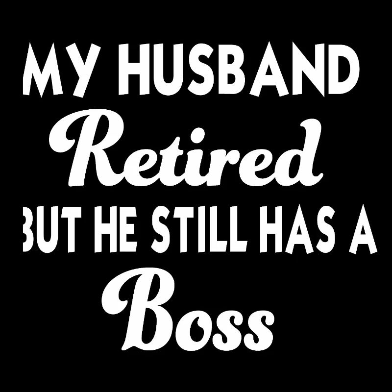 Retired Husband – Lustiges Tshirt