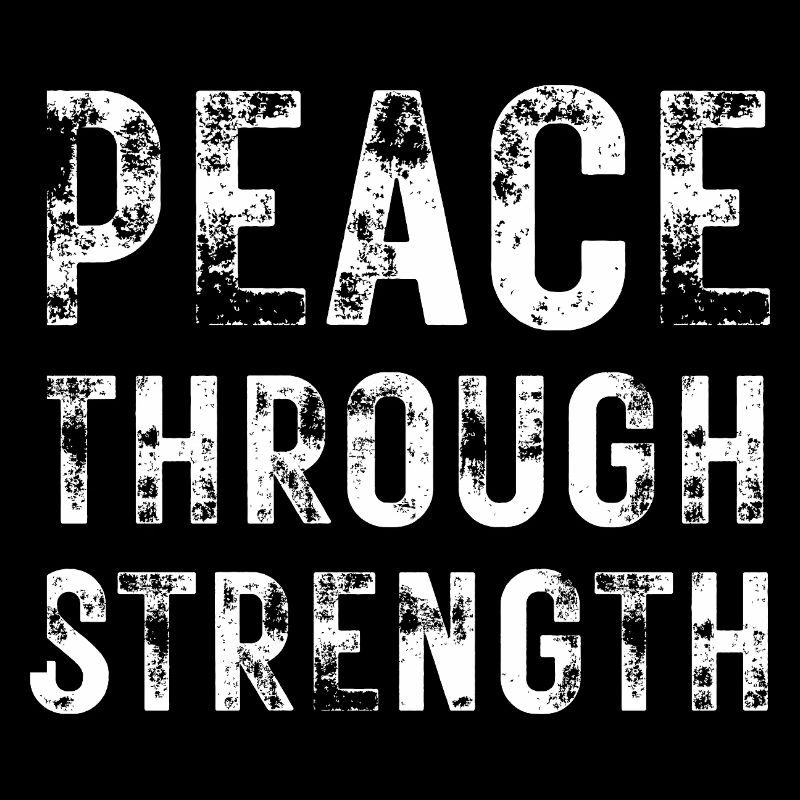 Peace Through Strength 