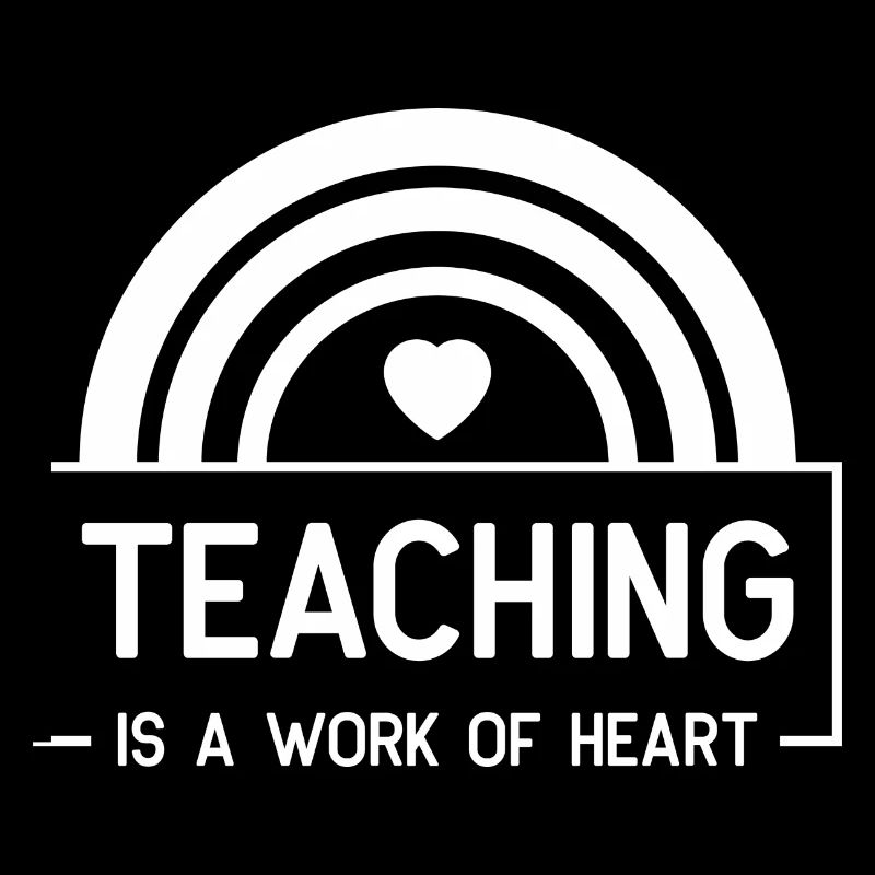 Teaching work of heart - Lustiges Lehrer Design