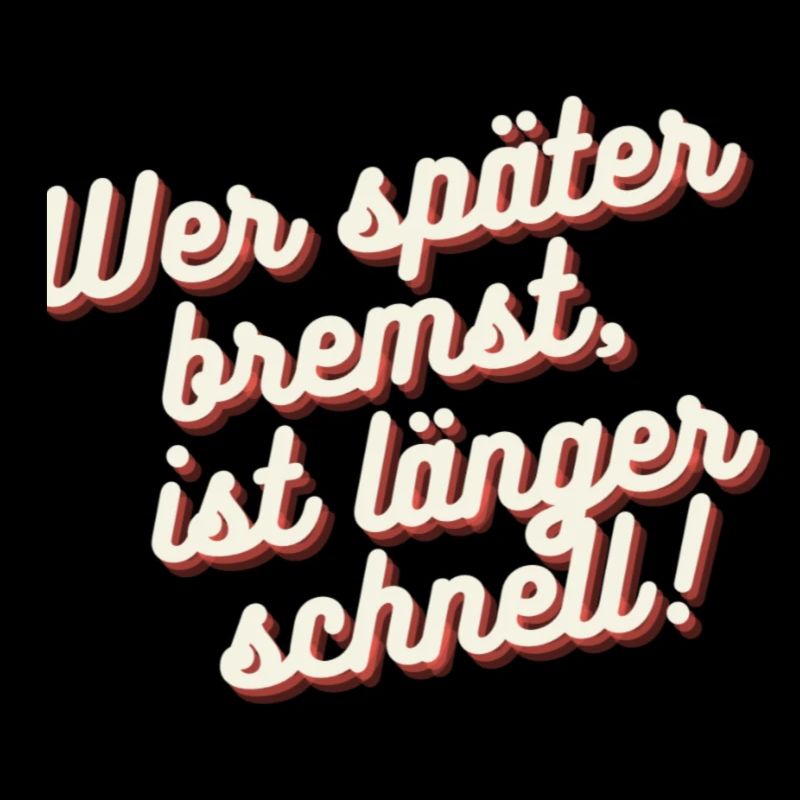 Wer später bremst, ist länger schnell
