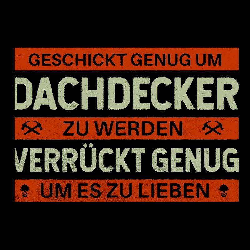 Geschickt & Verrückt – Dachdecker Design mit Humor