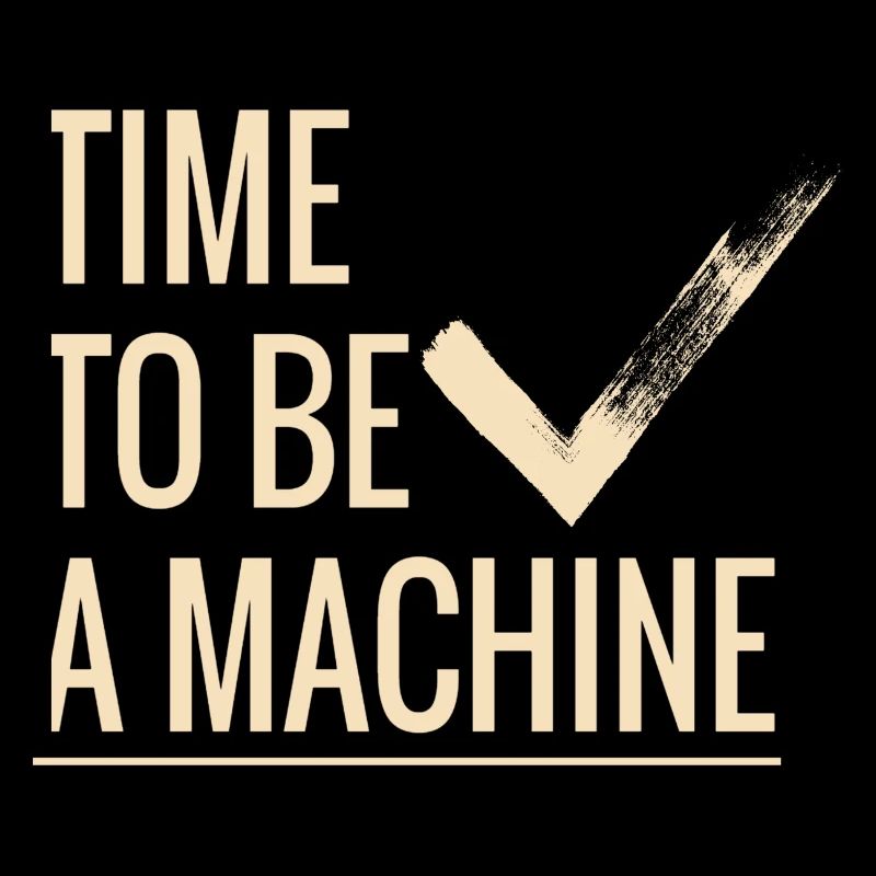 Il est temps d’être une machine