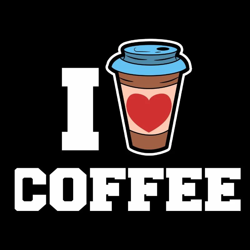 I love coffee drinking coffee lovers statement