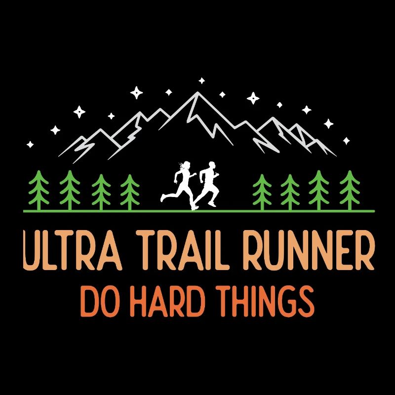 Ultra Trail Runner - Faites des choses difficiles