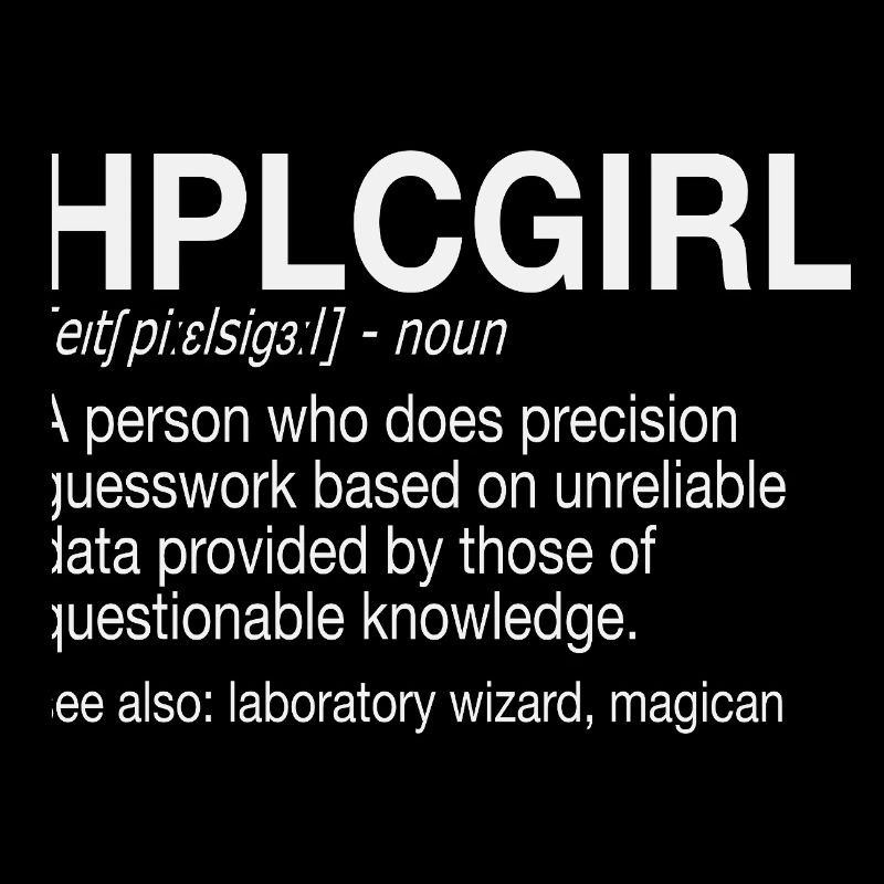 High Performance Liquid Chromatography HPLC Girl