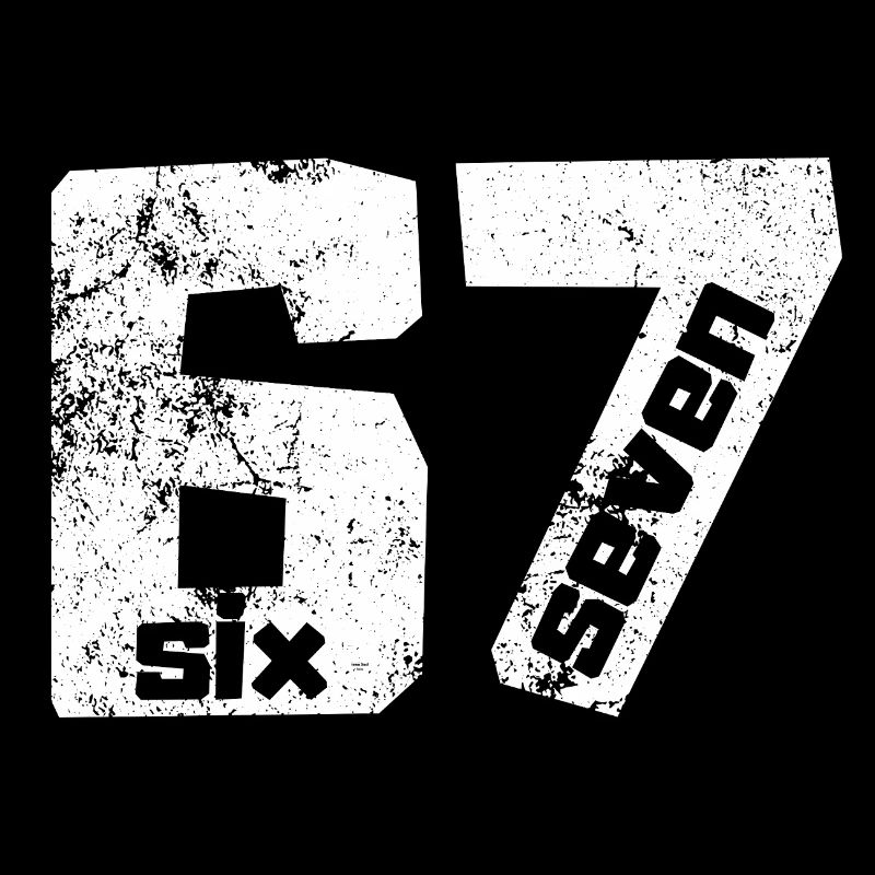 67 Six Seven