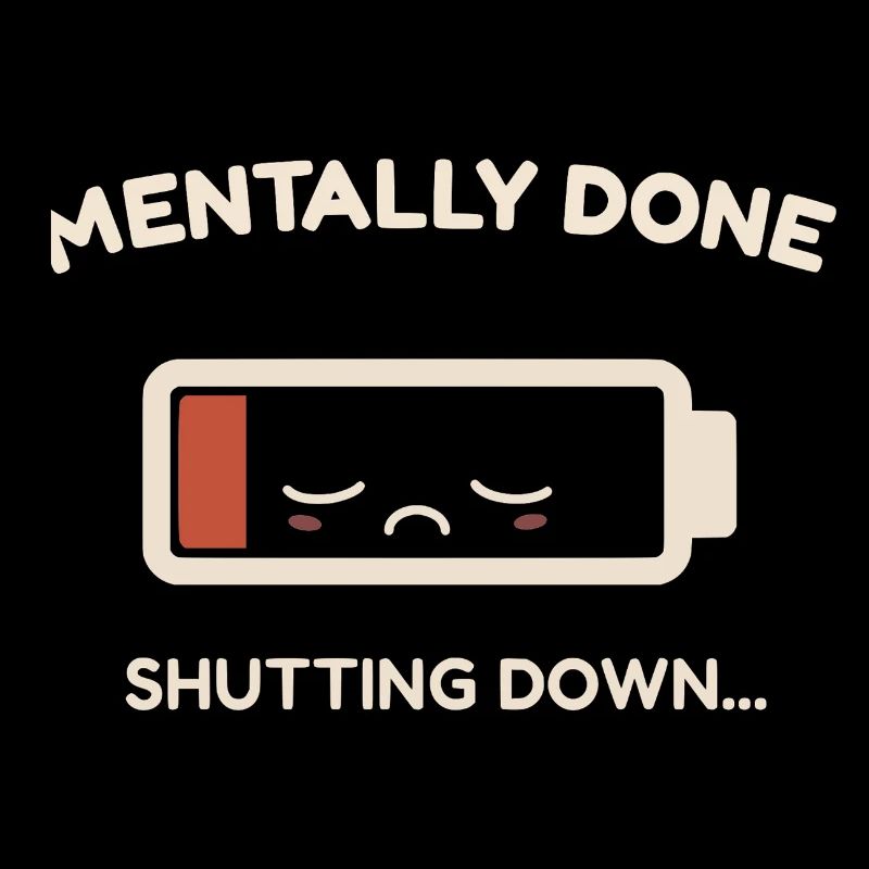 mentally done