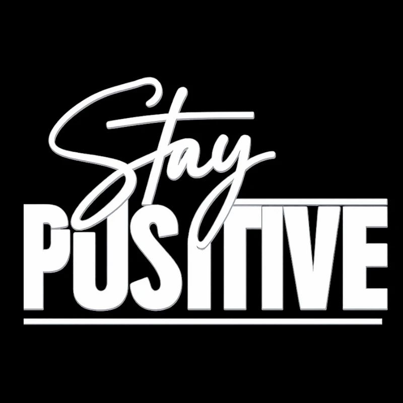 Stay Positive
