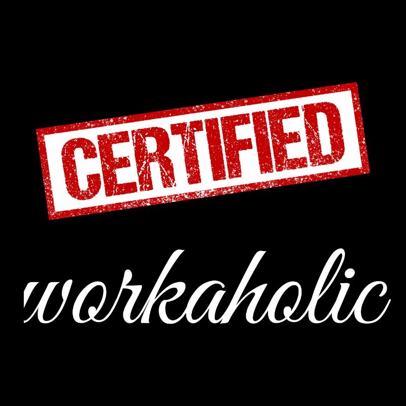 Workaholic