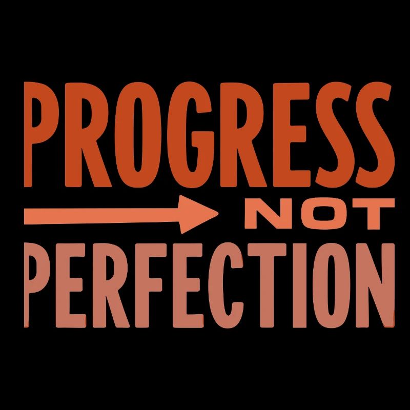 Progress Not Perfection Progress Counts