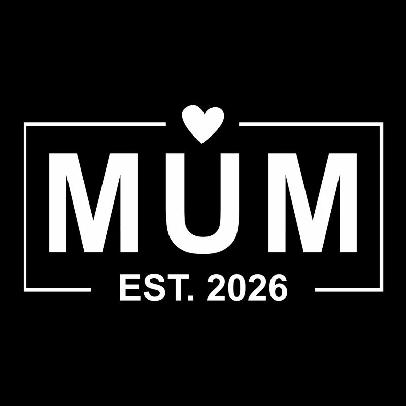 Mum Est. 2026 