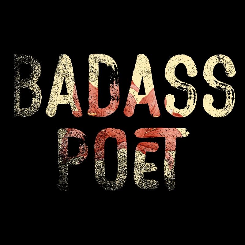 Badass Poet Floral Typography