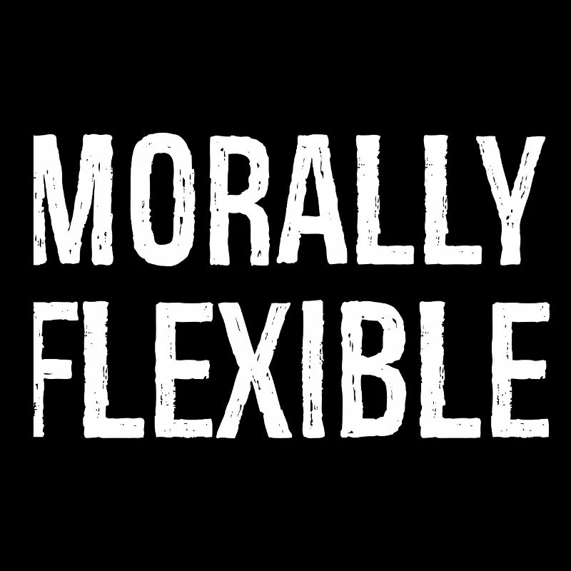 moralisch flexibel