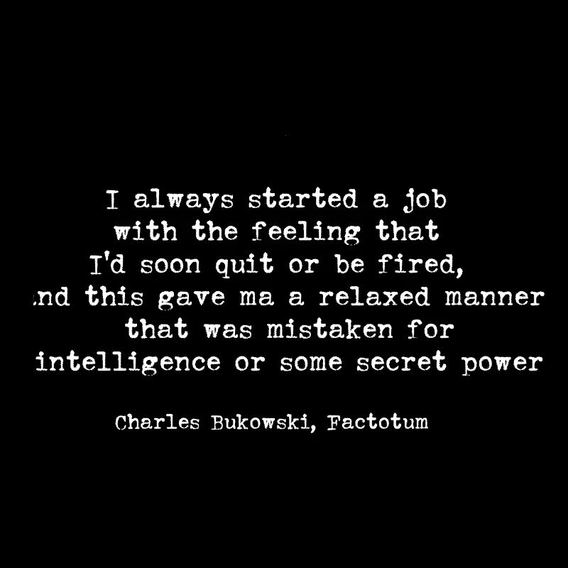 Charles Bukowski Factotum quote