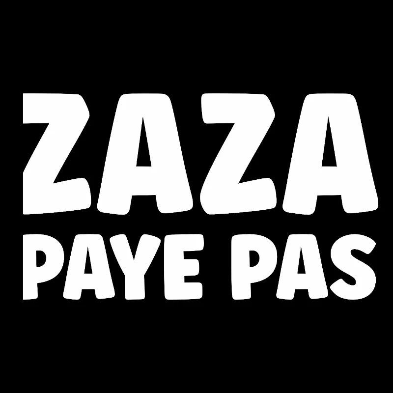 Zaza Ne Paye Pas