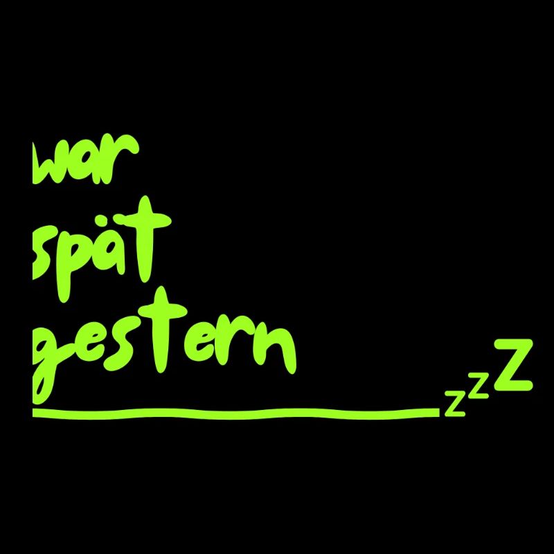war spaet gestern