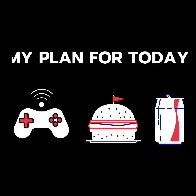My plan for today - Gaming