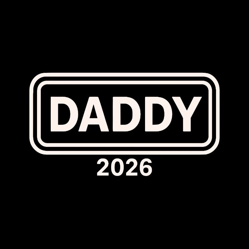 DADDY 2026 Stolzer werdender Vater