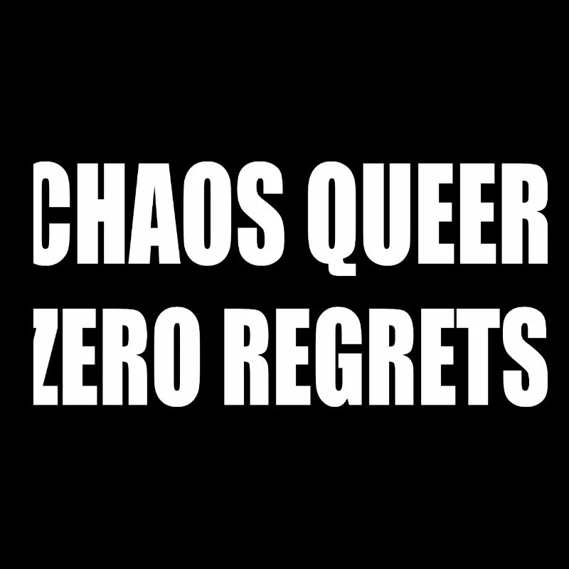 Chaos Queer Zero Regrets