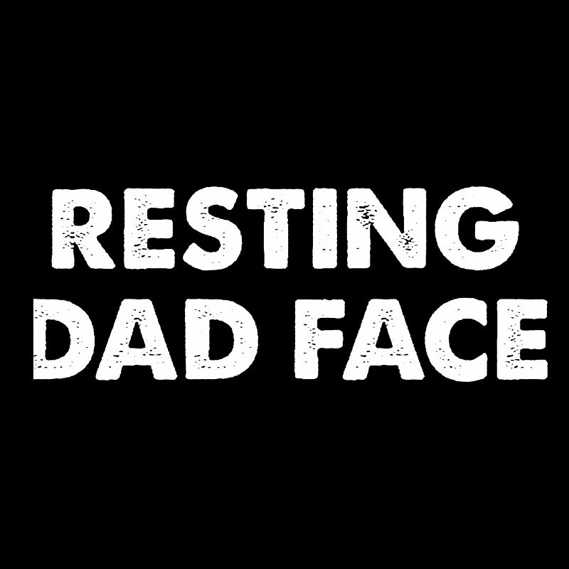 Resting Dad Face