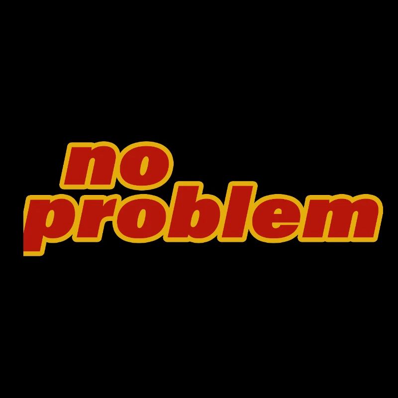NO PROBLEM