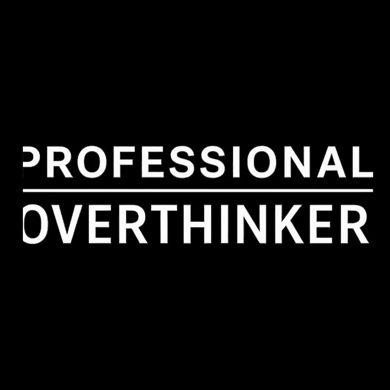Professional Overthinker – Introvert Humor