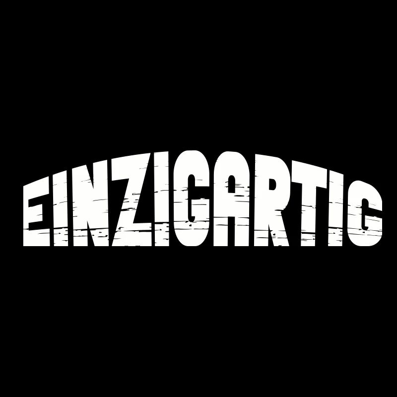 einzigartig