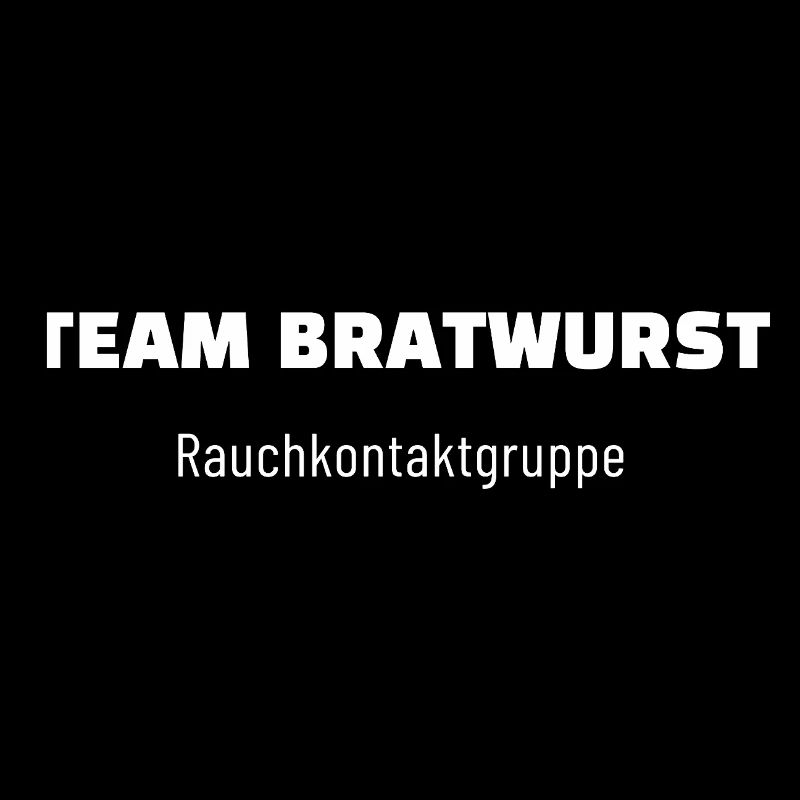 Team Bratwurst. Rauchkontaktgruppe. – Pegelfest.