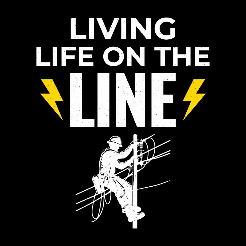 Lineman Life Line Brave Dedicated Work
