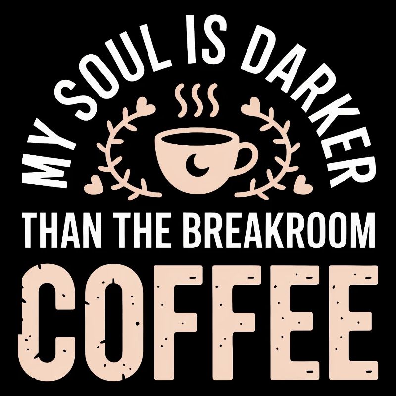 Soul Is Darker Than Breakroom Coffee