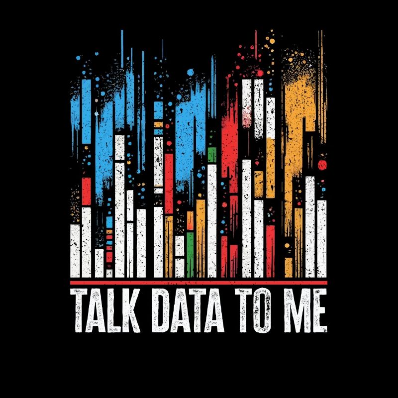 Talk Data To Me - Funny Data Analyst Gift