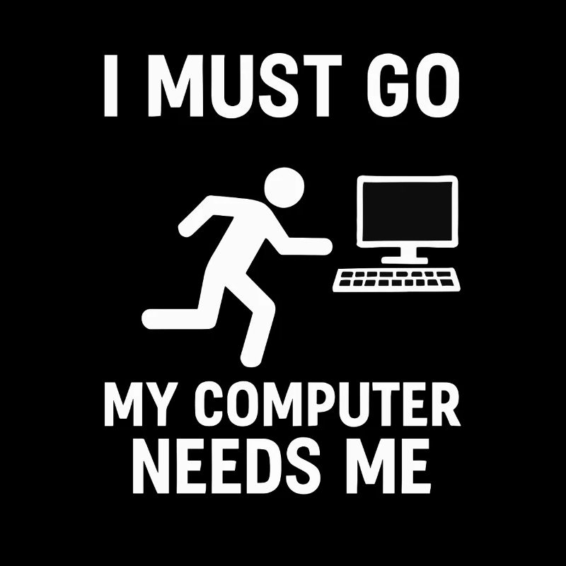I Must Go – My Computer Needs Me Gaming Design