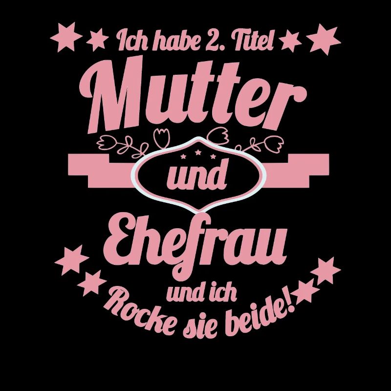Mutter und Ehefrau Lustiger Spruch