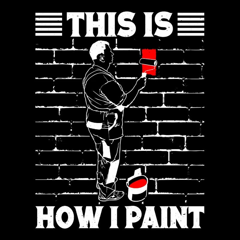 House Painter Hilarious Designs Unique Gifts