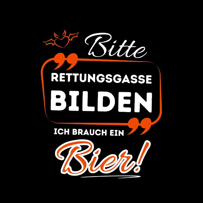 Bitte Rettungsgasse bilden ich brauch ein Bier !