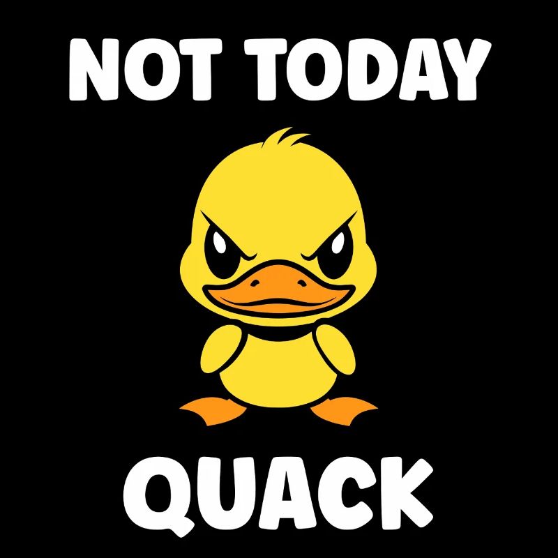 Grumpy duck not today