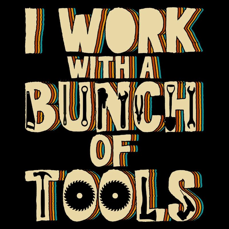 Funny Construction Worker Tools Humor Craftsman