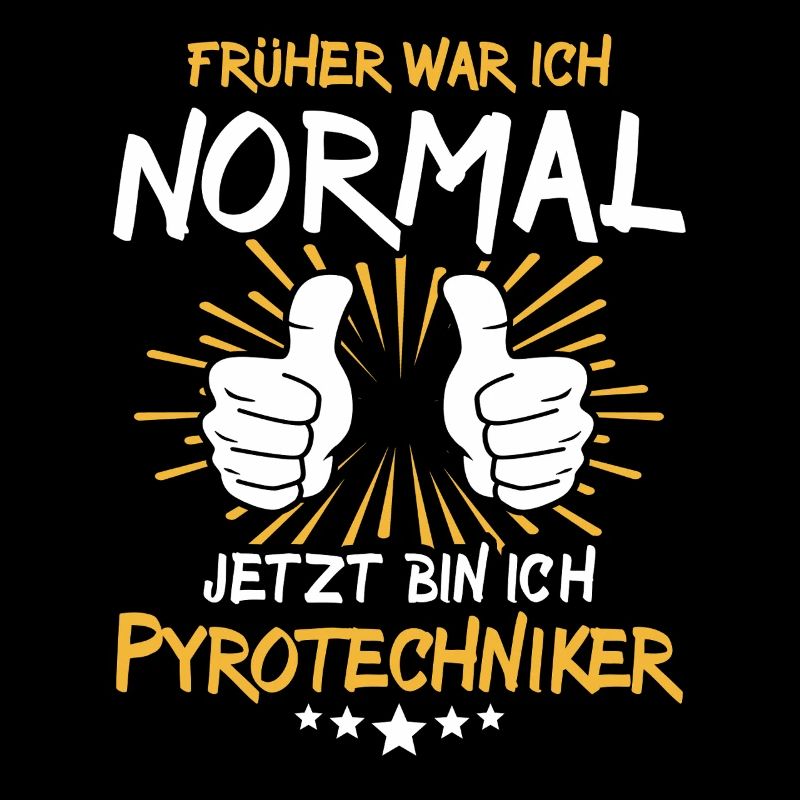 Pyrotechniker Spruch
