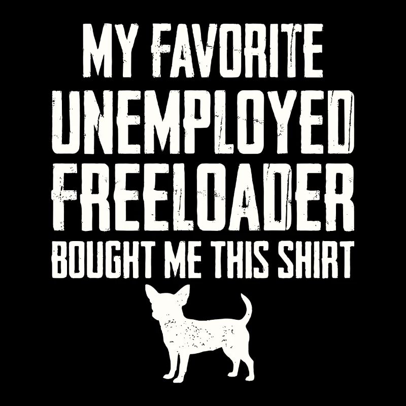 Funny Chihuahua Freeloader